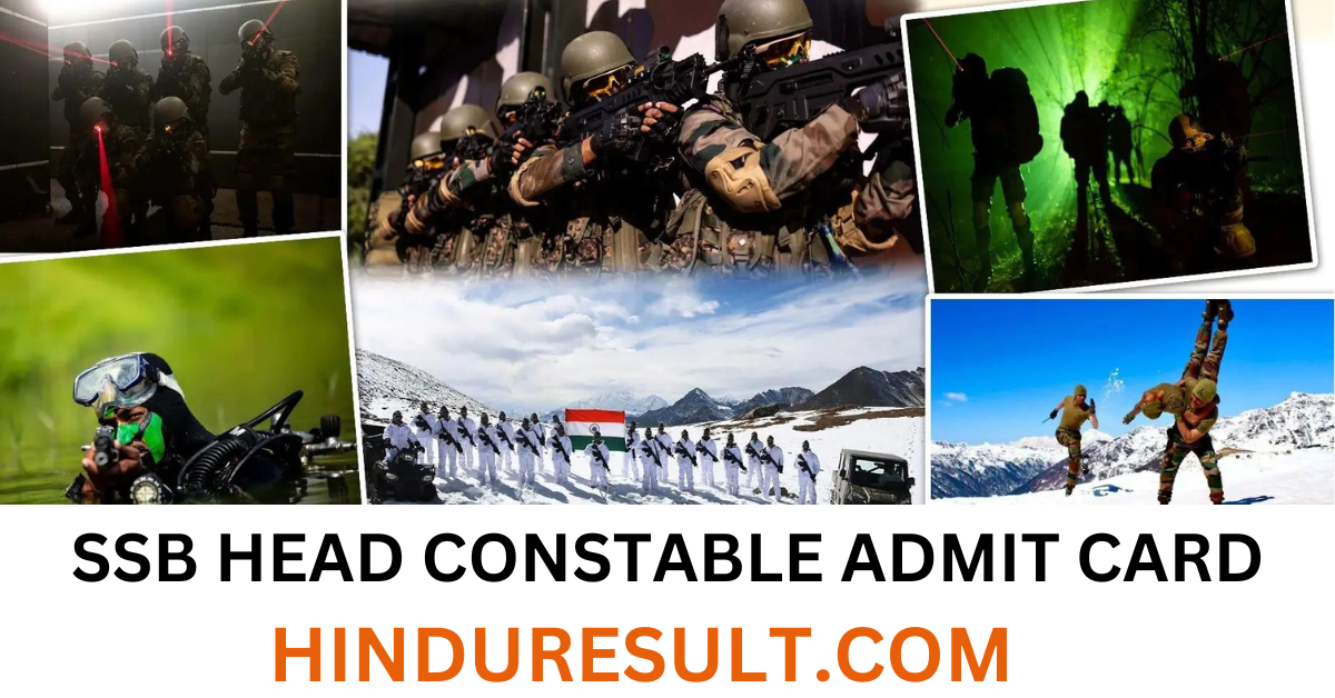 SSB HEAD CONSTABLE ADMIT CARD